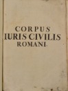 Corpus Iuris Civilis Romani [Justinián I. (482-565)]