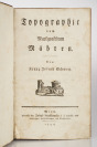 Topographie vom Markgrafthum Mähren. 3. Band: Prerauer, Znaymer und Iglauer Kreis [František Josef Schwoy (1742-1806)]