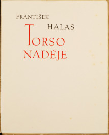 Torso naděje [František Halas (1901-1949), Emil Filla (1882-1953)]