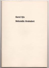 Na Stráži věčnosti - (Pocta) Bohumilu Hrabalovi [Karel Sýs (1946), František Gross (1909-1985)]