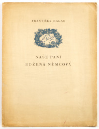 Naše paní Božena Němcová [František Halas (1901-1949), Bohdan Lacina (1912-1971)]
