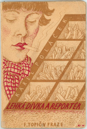 Lehká dívka a Reportér  [Karel Poláček (1892-1945), Otakar Mrkvička (1898-1957)]