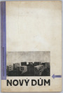 Katalog výstavy moderního bydlení Nový dům (exhibition catalogue) [Bedřich Václavek (1897-1943) Zdeněk Rossmann (1905-1984)]