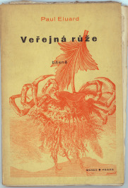 Die öffentliche Rose [Paul Éluard (1895-1952), Jindřich Štyrský (1899-1942)]