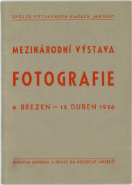 Mezinárodní výstava Fotografie 6. Březen – 13. Duben 1936  [Jaromír Funke (1896-1945), Josef Sudek (1896-1976)]