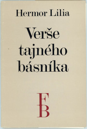 Verše tajného básníka [František Bíbl (1880-1932), Jaroslav Šerých (1928-2014)]