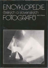 Enzyklopädie der tschechischen und slowakischen Fotografen [Verschiedene Künstler]