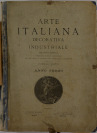 Arte Italiana, Decorativa e Industriale, 4 ročníky  []