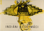 Indiáni a Eskymáci [Josef Flejšar (1922-2010)]
