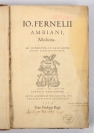 Fernelii Ambiani, Medicina [Jean Fernel (1497-1558)]