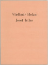 Vladimír Holan VI. / Josef Istler [Josef Istler (1919-2000) Vladimír Holan (1905-1980)]