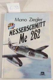 Kniha: MESSERSCHMITT ME 262, M. ZIEGLER, 1993