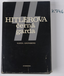 K746 kniha: Hitlerova černá garda